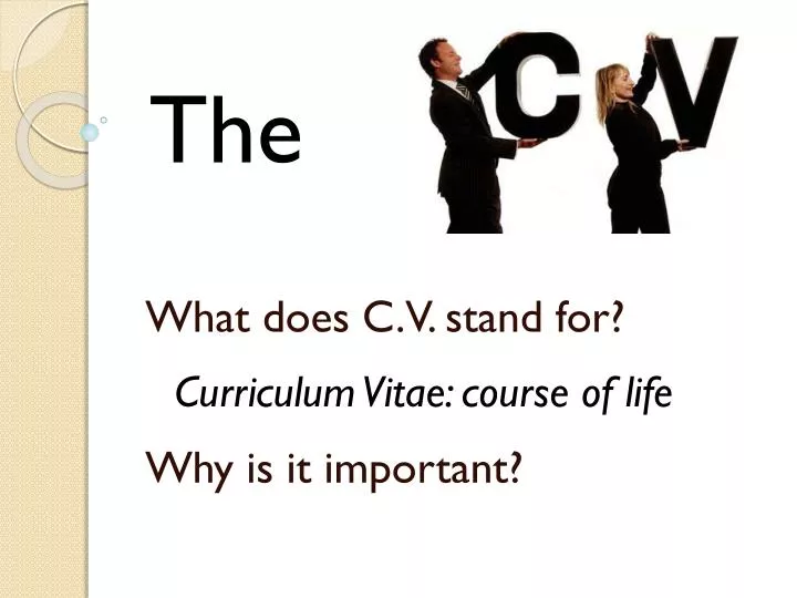 what does c v stand for why is it important