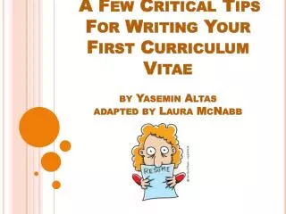 What is the CV ( Curriculum Vitae) for?