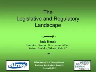 The Legislative and Regulatory Landscape