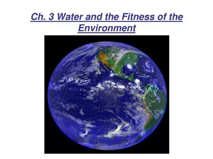 ch 3 water and the fitness of the environment