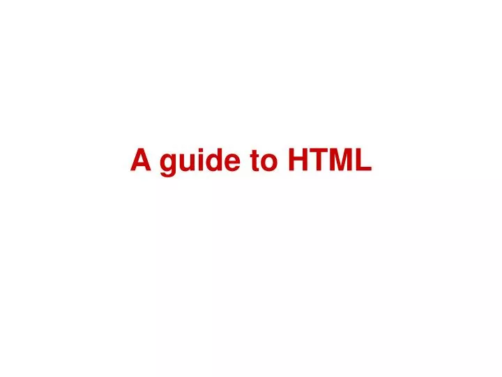 a guide to html