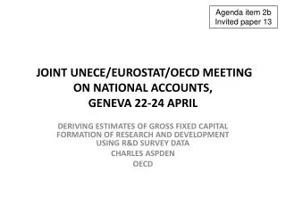 Joint UNECE/Eurostat/OECD Meeting on National accounts, Geneva 22-24 April