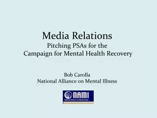 Media Relations Pitching PSAs for the Campaign for Mental Health Recovery