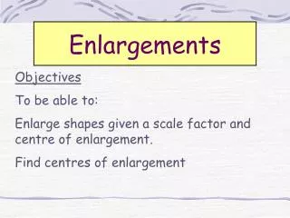 enlargements