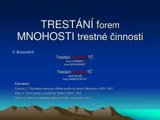 trest n f orem mnohosti trestn innosti
