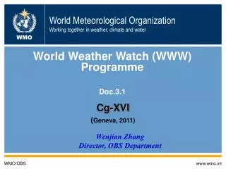 World Meteorological Organization Working together in weather, climate and water