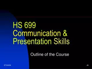 HS 699 Communication &amp; Presentation Skills