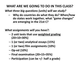 WHAT ARE WE GOING TO DO IN THIS CLASS?