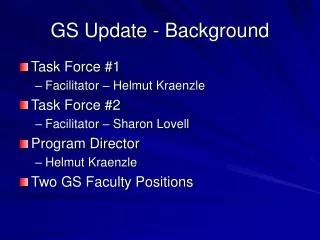 GS Update - Background