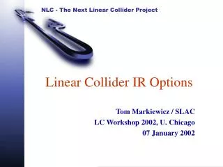 Linear Collider IR Options