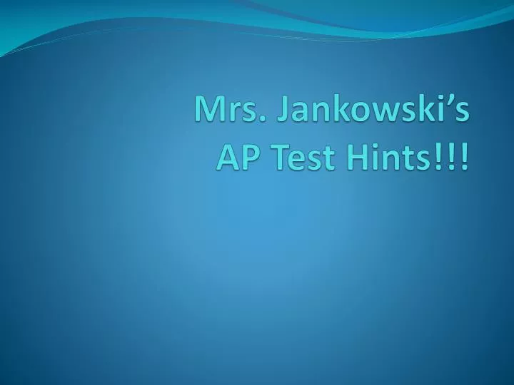 mrs jankowski s ap test hints