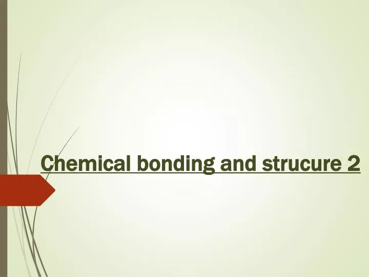 chemical bonding and strucure 2