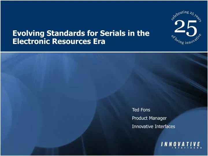 evolving standards for serials in the electronic resources era