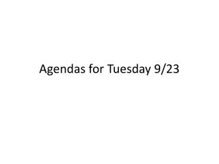 Agendas for Tuesday 9/23