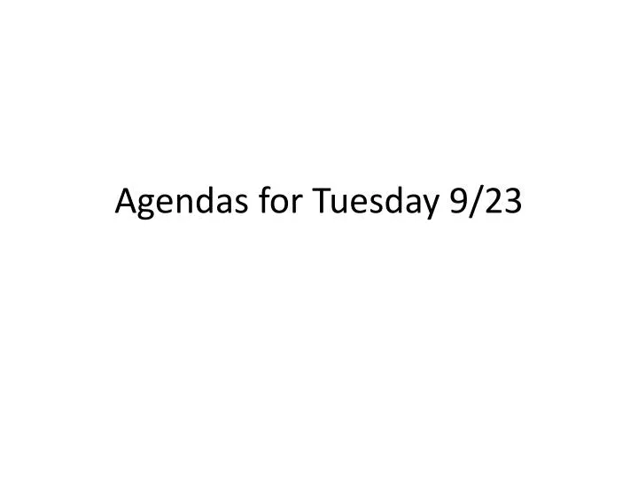 agendas for tuesday 9 23