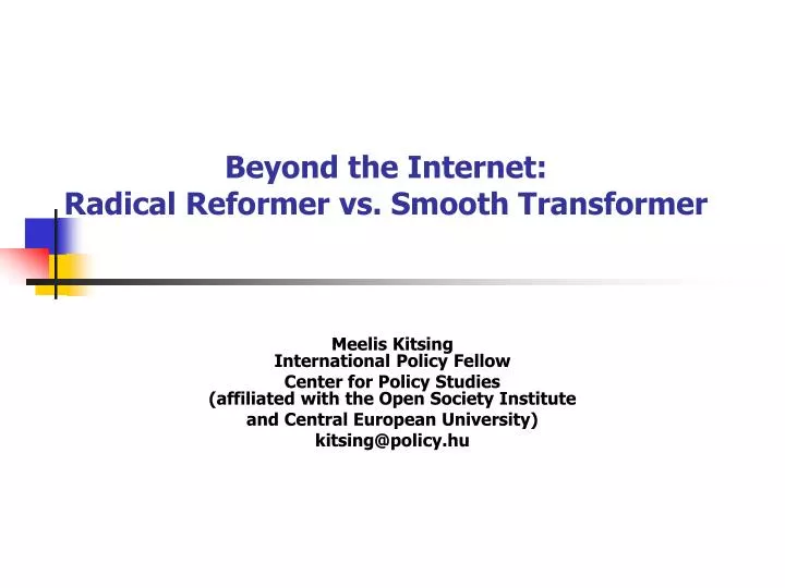 beyond the internet radical reformer vs smooth transformer