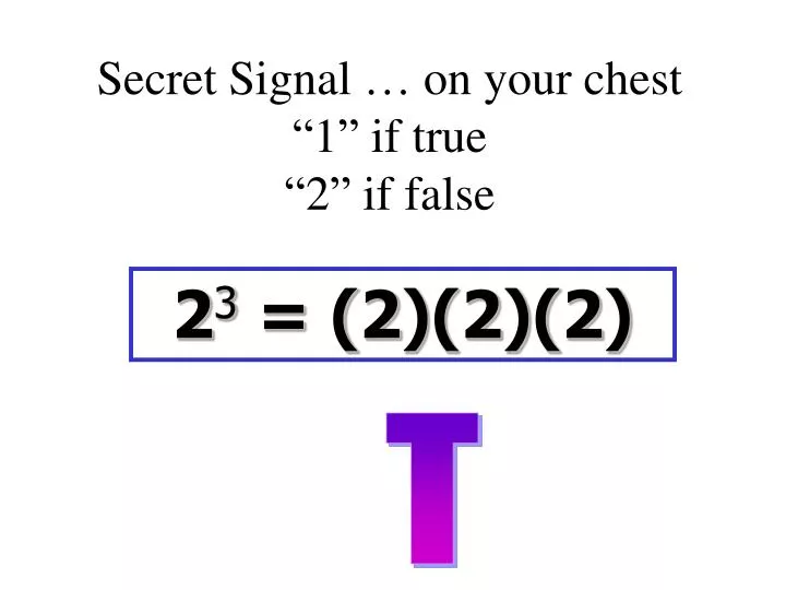 secret signal on your chest 1 if true 2 if false