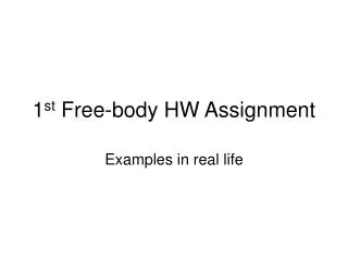 1 st Free-body HW Assignment