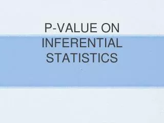 P-VALUE ON INFERENTIAL STATISTICS