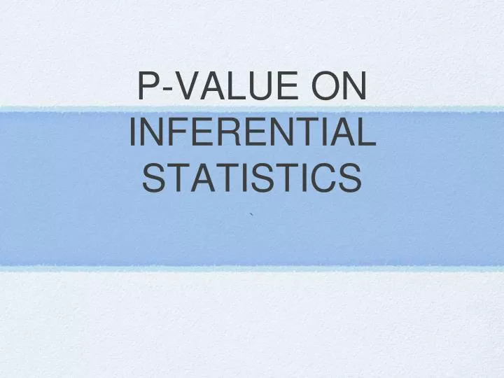 p value on inferential statistics