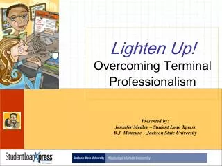 Lighten Up! Overcoming Terminal Professionalism