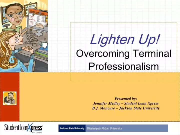 lighten up overcoming terminal professionalism