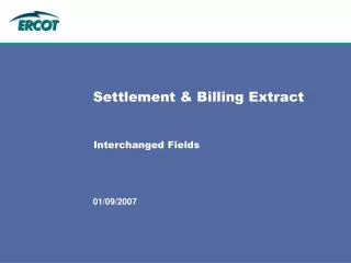 Settlement &amp; Billing Extract