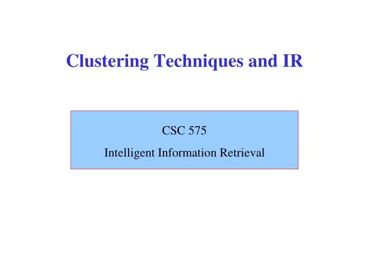 clustering techniques and ir