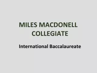 MILES MACDONELL COLLEGIATE International Baccalaureate