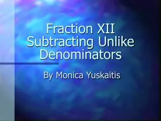 fraction xii subtracting unlike denominators