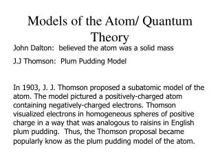 Models of the Atom/ Quantum Theory