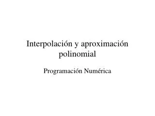 interpolaci n y aproximaci n polinomial