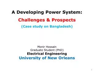A Developing Power System: Challenges &amp; Prospects (Case study on Bangladesh) Monir Hossain