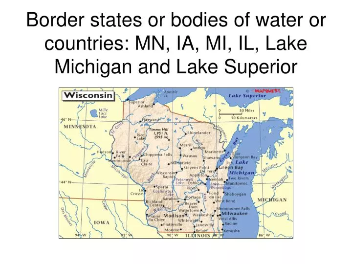 border states or bodies of water or countries mn ia mi il lake michigan and lake superior