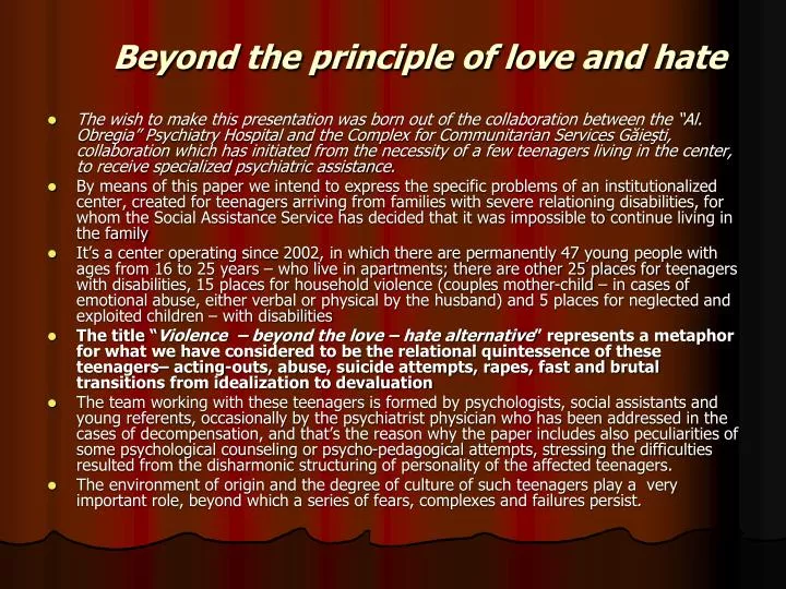 beyond the principle of love and hate