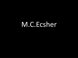 M.C.Ecsher