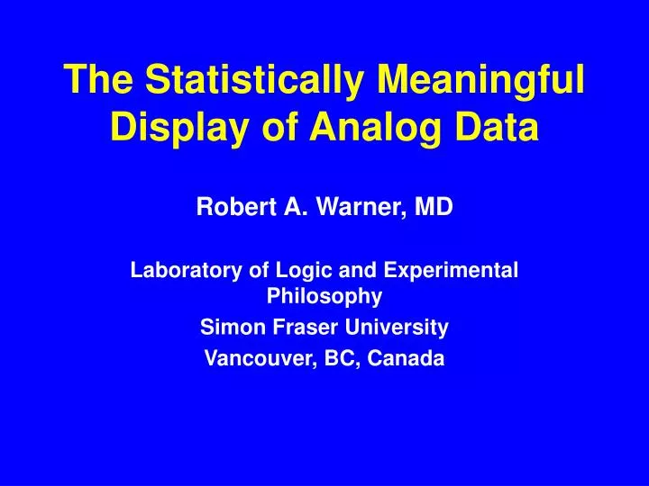 the statistically meaningful display of analog data