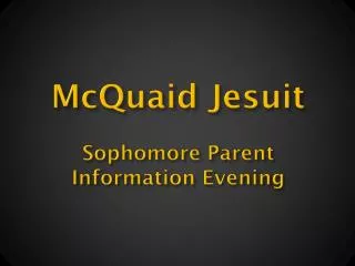 McQuaid Jesuit Sophomore Parent Information Evening