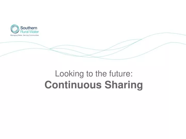 looking to the future continuous sharing