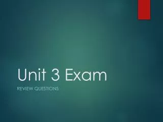unit 3 exam