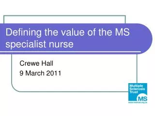 Defining the value of the MS specialist nurse