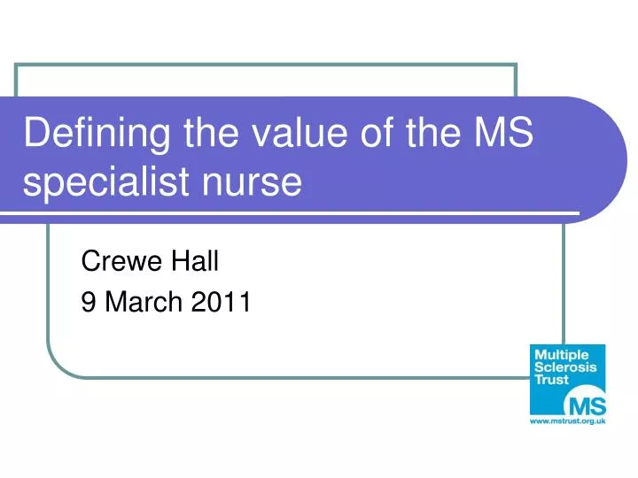 defining the value of the ms specialist nurse