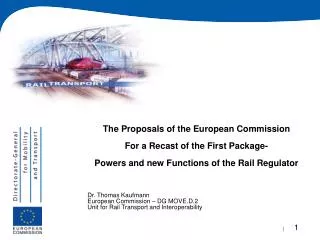 The Proposals of the European Commission For a Recast of the First Package-