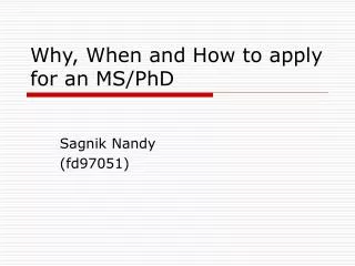 Why, When and How to apply for an MS/PhD
