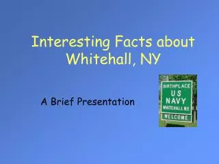Interesting Facts about Whitehall, NY