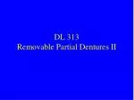 DL 313 Removable Partial Dentures II