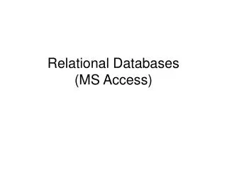 Relational Databases (MS Access)