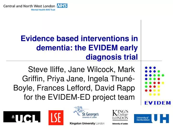 evidence based interventions in dementia the evidem early diagnosis trial