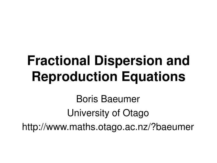 fractional dispersion and reproduction equations