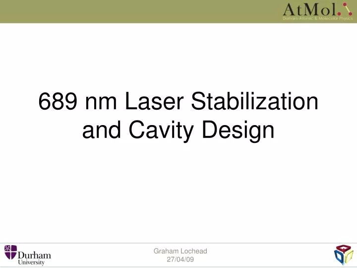 689 nm laser stabilization and cavity design